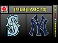 Seattle Mariners vs New York Yankees MLB Baseball August 13 2026 Live SCOREBOARD EN VIVO