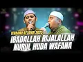 TERBARU!!! IBADALLAH RIJALALLAH - NURUL HUDA VERSI TERBARU AZZAHIR 2025 FULL LIRIK ARAB