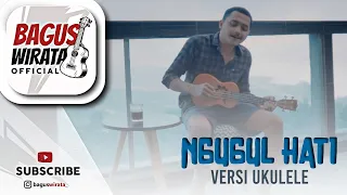 versi ukulele ngugul hati manik cover by bagus wirata