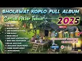 Lagu SHOLAWAT KOPLO FULL ALBUM SPESIAL AKHIR TAHUN 2025 ( TOMBO ATI )