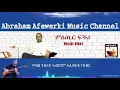 Download Lagu Eritrea  music  Abraham Afewerki - Mstir fikri/ምስጢር ፍቕሪ  Official Audio Video