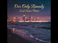 Our only remedy-Soul Sistas Music