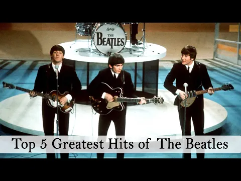 Download MP3 TOP 5 GREATEST HITS OF THE BEATLES (Live Concert)