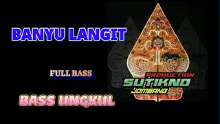 dj banyu langit bass ungkul