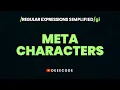 REGEX META CHARACTERS Simplified Part 7