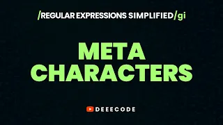 REGEX META CHARACTERS Simplified Part 7