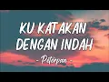 Download Lagu Ku Katakan Dengan Indah - Peterpan - Lirik video