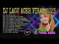 Download Lagu DJ ACEH FULL ALBUM - DJ SIA SIA FULL BASS VIRAL TIKTOK TERBARU 2023