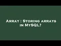 Array Storing arrays in MySQL
