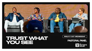 Walk It Out Wednesday: Trust What You See - Pastoral Panel