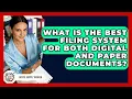 What Is The Best Filing System For Both Digital And Paper Documents - Office Supply Insider