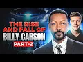The Rise and Fall of Billy Carson - Part 2