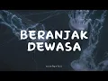 Beranjak Dewasa - Nadin Amizah [Lirik Lagu]