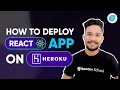 How To Deploy React Website On HEROKU 2022 Deploy React App To HEROKU From GITHUB