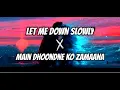 Download Lagu Let me down slowly x main dhoondne ko zamane me 🥺🥺🥺 song remix lyrics || please my channel subscribe