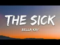 Lagu Bella Kay - The Sick (Lyrics)