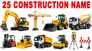 Learn 25 Construction Vehicles 🚜 | Big Machines for Kids | Kids Audio & English Learning