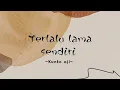 Download Lagu Terlalu lama sendiri - Kunto Aji (Cover Roni Ramadhan ft fajar Mendudu) - lirik #kuntoaji