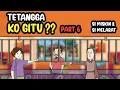 TETANGGA KO GITU PART 6 - KOMEDI LUCU