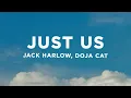 Download Lagu Jack Harlow - Just Us (Lyrics) ft. Doja Cat