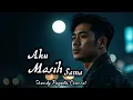 Download Lagu Aku Masih Sama | Slow Rock Malaysia Terbaru 2025 Paling Menyentuh Hati