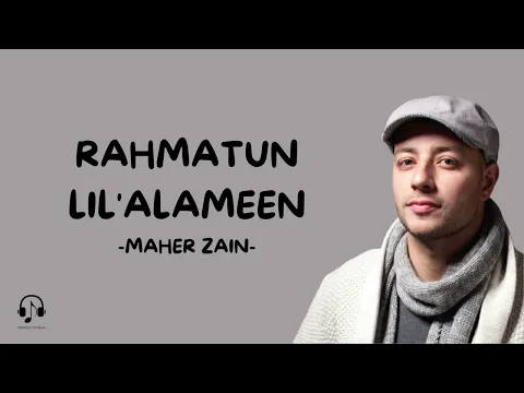Download MP3 Maher Zain  Rahmatun LilAlameen Lirik dan terjemahan