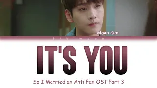moon kim its you so i married an anti fan ost part 3 color coded lyrics han rom eng 