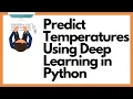 A Simple Guide To Using Deep Learning to Predict Temperatures in Python With Tensorflow