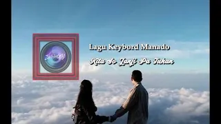 Download Kita so janji pa Tuhan lagu Manado MP3
