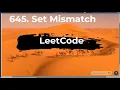 645 Set Mismatch LeetCode set mismatch