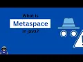What is Metaspace in java Metaspace Memory