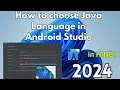 How to choose Java Language in Android Studio Jellyfish Version 2024 Android App in Java