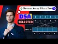 How to reverse an array - Explained Simply DSA