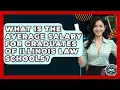 What Is The Average Salary For Graduates Of Illinois Law Schools - Law School Prep Hub