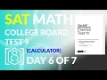 College Board SAT Practice Test 9 - Calculator SAT Cram Week Day 6 of 7