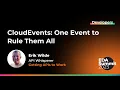 CloudEvents One Event to Rule Them All