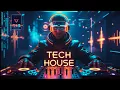 TECH HOUSE SESSION 2025 🎧TECH HOUSE SELECTS"@wavegrooveofficial