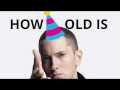 How old is Eminem