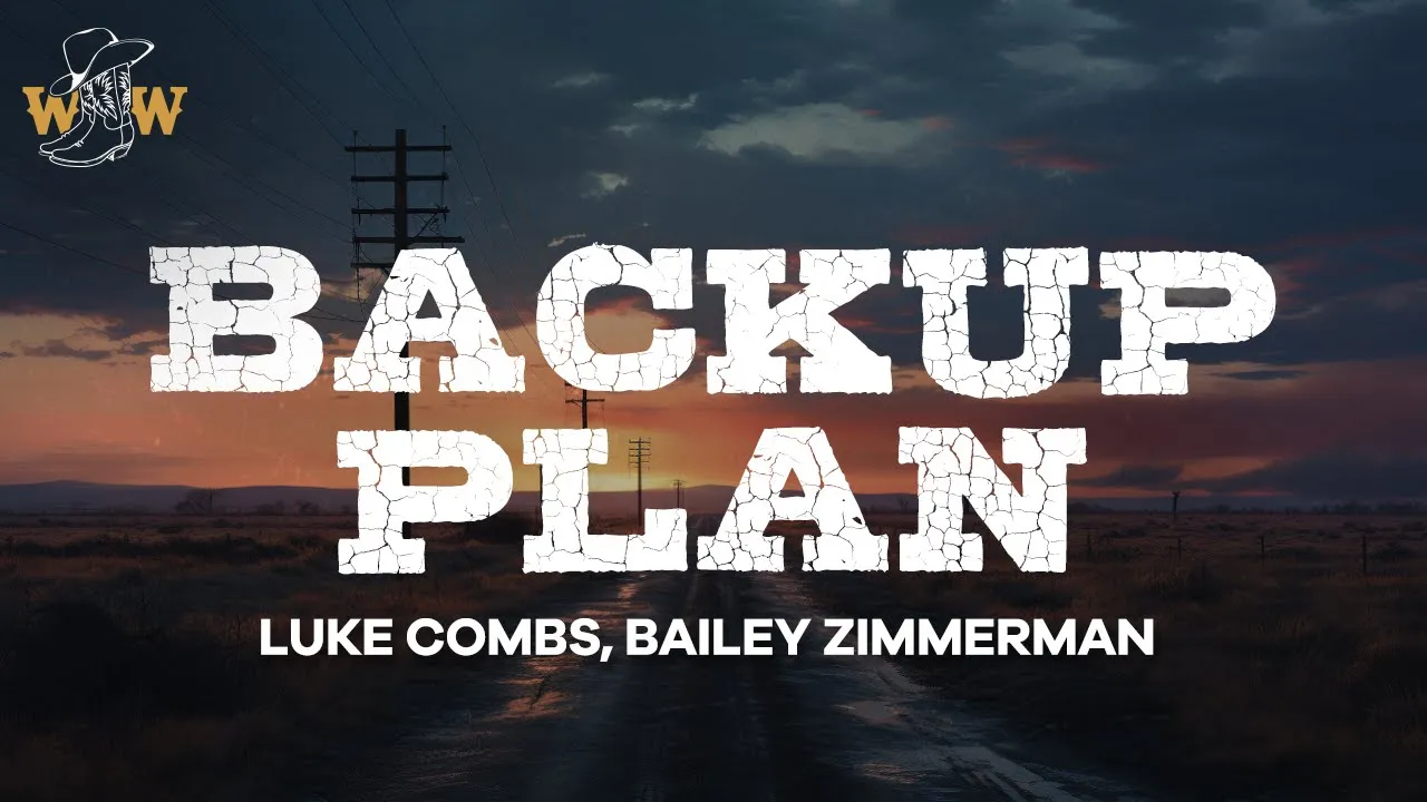 Luke Combs, Bailey Zimmerman - Backup Plan (Lyrics) Luke Combs, Bailey Zimmerman - Backup Plan (Lyrics)