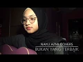 Download Lagu Bukan Yang Terbaik - Adzrin (Nayli Azmi cover)