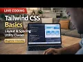 Tailwind CSS Basics Layout Spacing Utility Classes Beginner Friendly