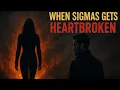 Lagu What Happens When a Sigma Female Gets Heartbroken (It's Terrifying)