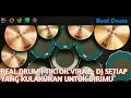 Download Lagu REAL DRUM | TIKTOK VIRAL - DJ SETIAP YANG KULAKUKAN UNTUK DIRIMU