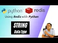 Python Redis - The Redis String Data type Using Redis in Memory database with Python