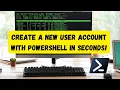 CREATE a New User Account WITH PowerShell in SECONDS