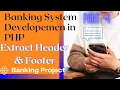 Part 4 Include Header and Footer Step by Step Create Banking Project in PHP