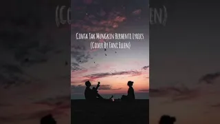 Download Cinta Tak Mungkin Berhenti Lyrics  (Cover by Fani Ellen) MP3