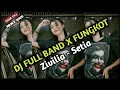 Download Lagu DJ SETIA - ZIVILIA_REMIX FULL BAND X FUNGKOT_KINCAH SOUND 🔥