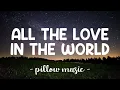 Download Lagu All The Love In The World - The Corrs (Lyrics) 🎵