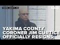 BREAKING Yakima County Coroner Jim Curtice ly Resigns